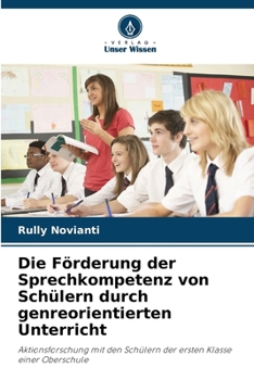 Paperback Die Förderung der Sprechkompetenz von Schülern durch genreorientierten Unterricht [German] Book