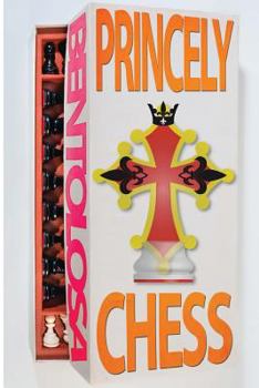 Paperback Princely Chess: A chess variant manual Book