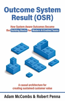 Paperback Outcome System Result (OSR): How System-Aware Outcomes Become the Building Blocks for Modern AI-Enabled Teams Book