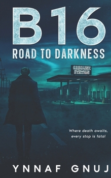 Paperback B16 - Road into the Dark: Where death awaits, every stop is fatal Book