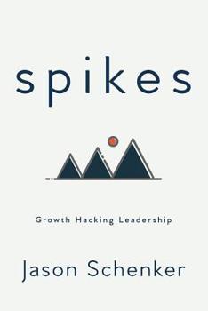 Paperback Spikes: Growth Hacking Leadership Book