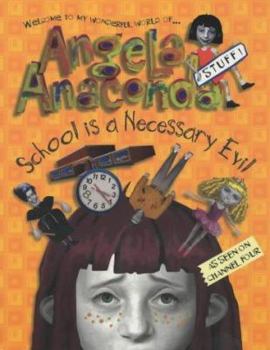 Paperback School Is a Necessary Evil (Angela Anaconda) Book