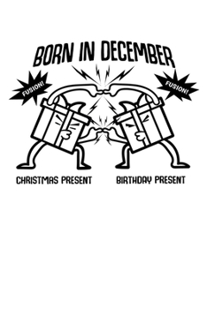Notizbuch: Dezember Geburtstag Weihnachten Geschenk Fusion 120 Seiten, 6X9 (Ca. A5),Blanko / Skizzen (German Edition)