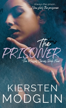Hardcover The Prisoner (The Messes, #4) Book