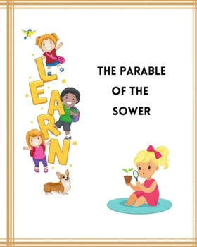 Paperback The parable of the sower: Childerns Bible stories for bedtime (Fully illustrated) Book