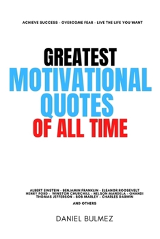 Paperback Greatest Motivational Quotes Of All Time Book