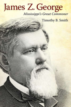 Paperback James Z. George: Mississippi's Great Commoner Book