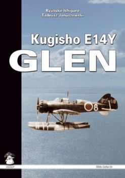 Paperback Kugisho E14Y1 Glen: The Aircraft That Bombed America Book