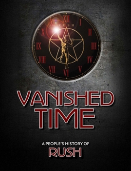 Vanished Time: A People's History of Rush