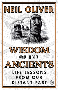 Paperback Wisdom of the Ancients: Life Lessons from Our Distant Past Book