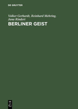 Hardcover Berliner Geist: Eine Geschichte Der Berliner Universitätsphilosophie Bis 1946 [German] Book