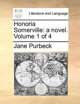 Paperback Honoria Somerville: A Novel. Volume 1 of 4 Book