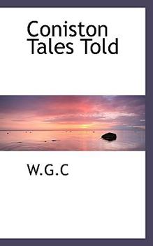 Coniston Tales Told