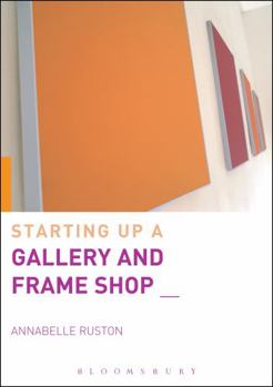 Paperback Starting Up a Gallery and Frame Shop Book