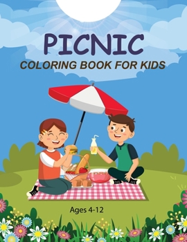 Paperback Picnic Coloring Book For Kids Ages 4-12: Picnic Coloring Book