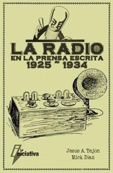 Paperback La Radio en la prensa escrita (1925 1934) [Spanish] Book