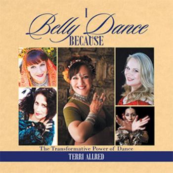 Paperback I Belly Dance Because: The Transformative Power of Dance Book