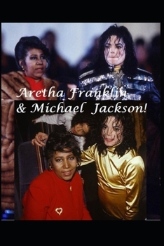 Paperback Aretha Franklin & Michael Jackson!: The Untold Story Book