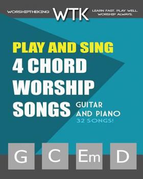 Paperback Play and Sing 4-Chord Worship Songs (G-C-Em-D): For Guitar and Piano Book