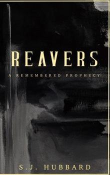 Reavers: A Remembered Prophecy