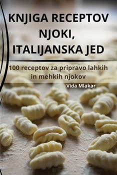 Paperback Knjiga Receptov Njoki, Italijanska Jed [Slovenian] Book