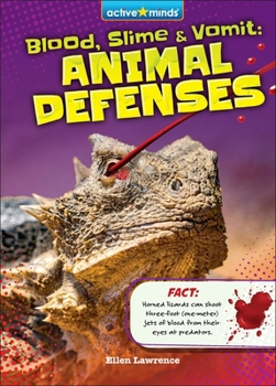 Blood, Slime, and Vomit: Animal Defenses (Active Minds: Awful Animal Facts)