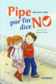 Hardcover Pipe por fin dice no/ Pepe Finally Says No (Spanish Edition) [Spanish] Book