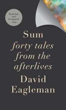 Hardcover Sum: Forty Tales from the Afterlives Book