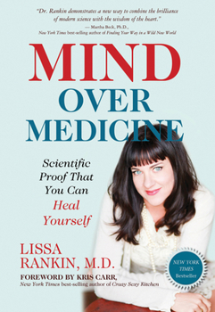 Paperback Mind Over Medicine: Scientific Proof That You Can Heal Yourself Book