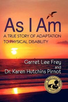 Paperback As I Am, a True Story of Adaptation to Physical Disability Book
