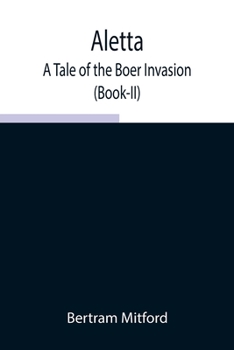 Paperback Aletta: A Tale of the Boer Invasion (Book-II) Book