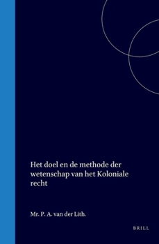 Hardcover Het Doel En de Methode Der Wetenschap Van Het Koloniale Recht [Dutch] Book