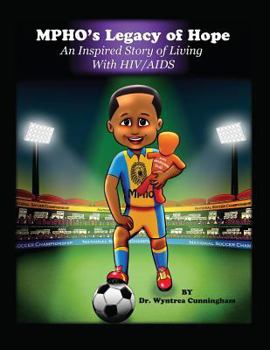 Paperback Mpho's Legacy of Hope: An Inspired Story of Living With HIV/AIDS Book