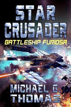 Star Crusader: Battleship Furiosa - Book #4 of the Star Crusader