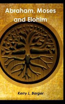 Hardcover Abraham, Moses and Elohim Book