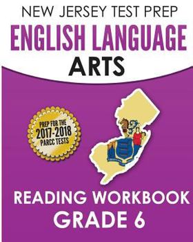 Paperback NEW JERSEY TEST PREP English Language Arts Reading Workbook Grade 6: Preparation for the PARCC Assessments Book
