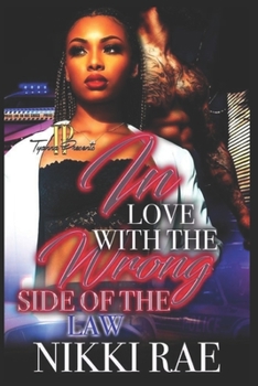 Paperback In Love with the Wrong Side of the Law Book