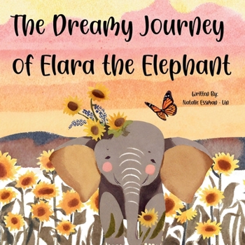 The Dreamy Journey of Elara the Elephant Children's Book