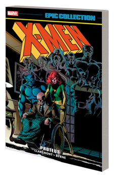 Paperback X-Men Epic Collection: Proteus [New Printing] Book