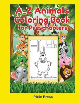A-Z Animals Coloring Book for Preschoolers