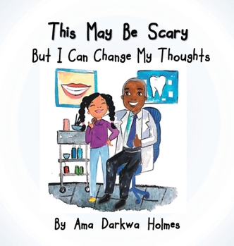 Hardcover This May Be Scary But I Can Change My Thoughts Book