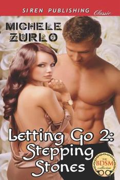 Paperback Letting Go 2: Stepping Stones [Awakenings 5] (Siren Publishing Classic) Book
