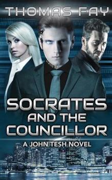 Paperback Socrates and the Councillor: A John Tesh Novel Book