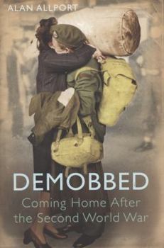 Hardcover Demobbed: Coming Home After the Second World War Book