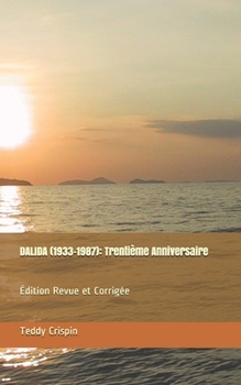 Paperback Dalida (1933-1987): Trentième Anniversaire: Édition Revue et Corrigée [French] Book