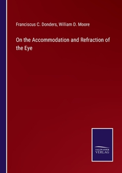 Paperback On the Accommodation and Refraction of the Eye Book