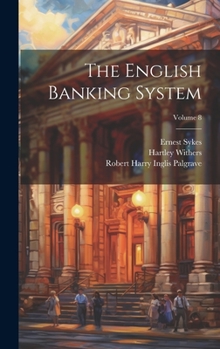 Hardcover The English Banking System; Volume 8 Book