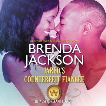 Jared's Counterfeit Fiancee (Silhouette Desire) - Book #6 of the Westmorelands