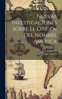 Hardcover Nuevas investigaciones sobre el origen del nombre América [Spanish] Book
