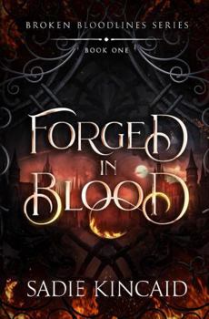 Paperback Forged in Blood: A dark paranormal/ fantasy romance (Broken Bloodlines) Book